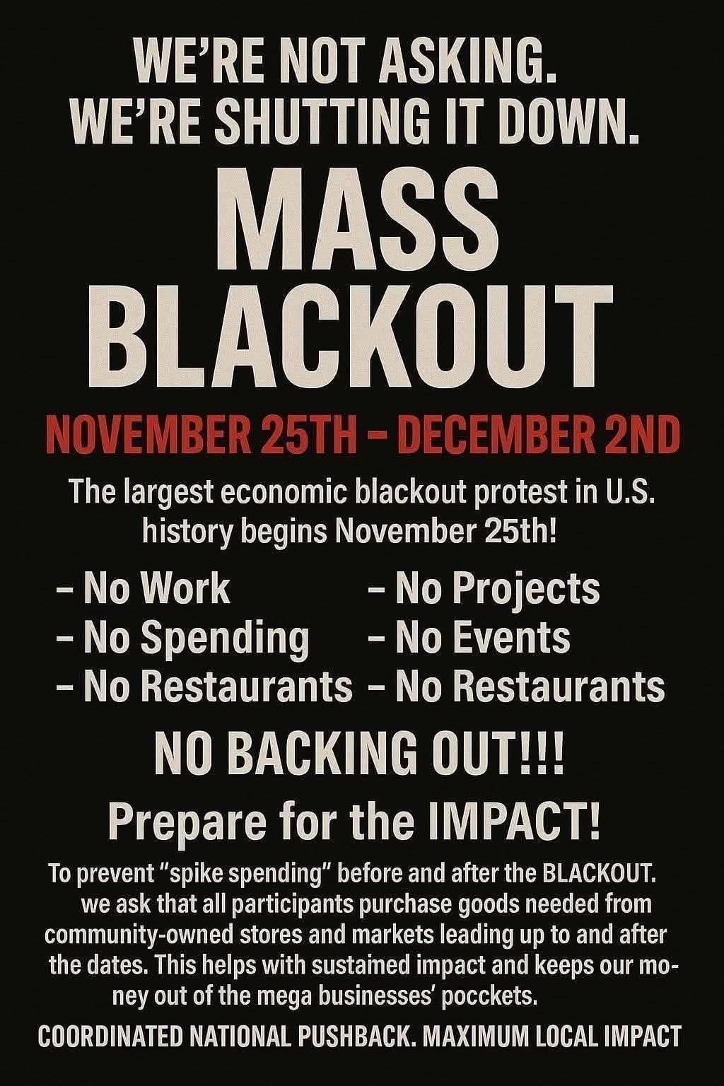 Mass Blackout: no work, no spending, no events from November 25 to December 2. 