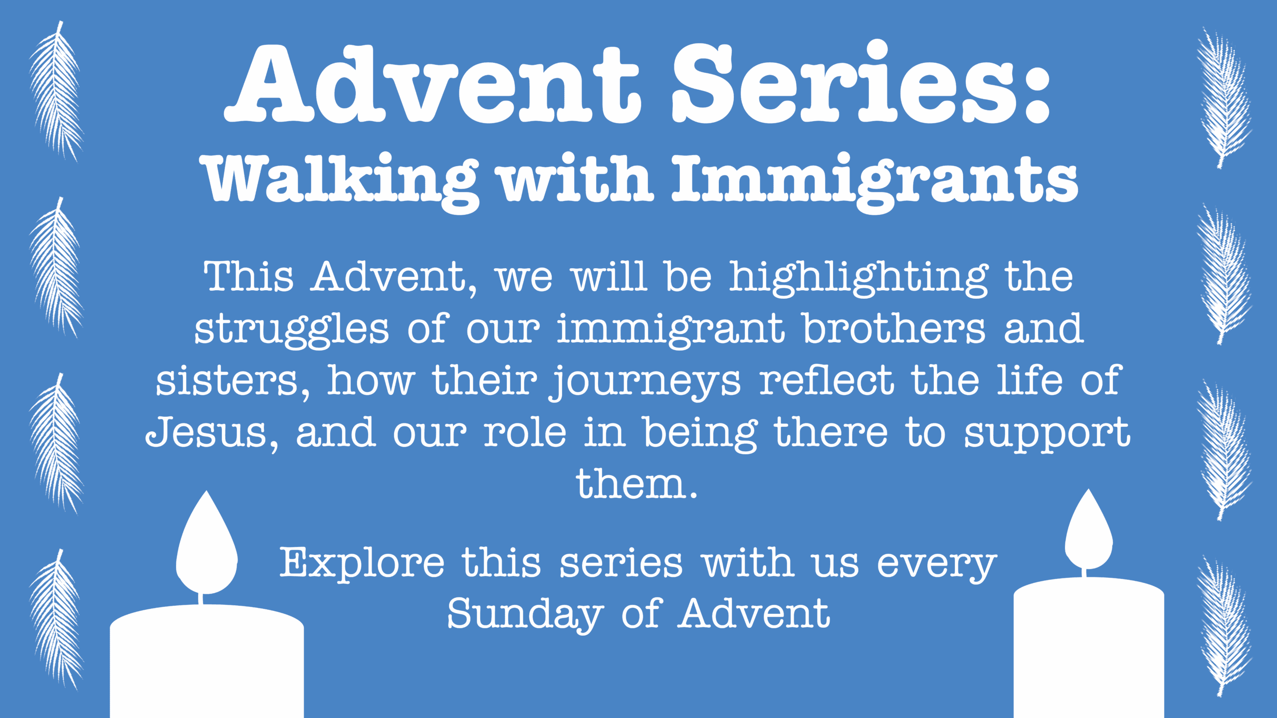 Advent Series Walking with Immigrants image
